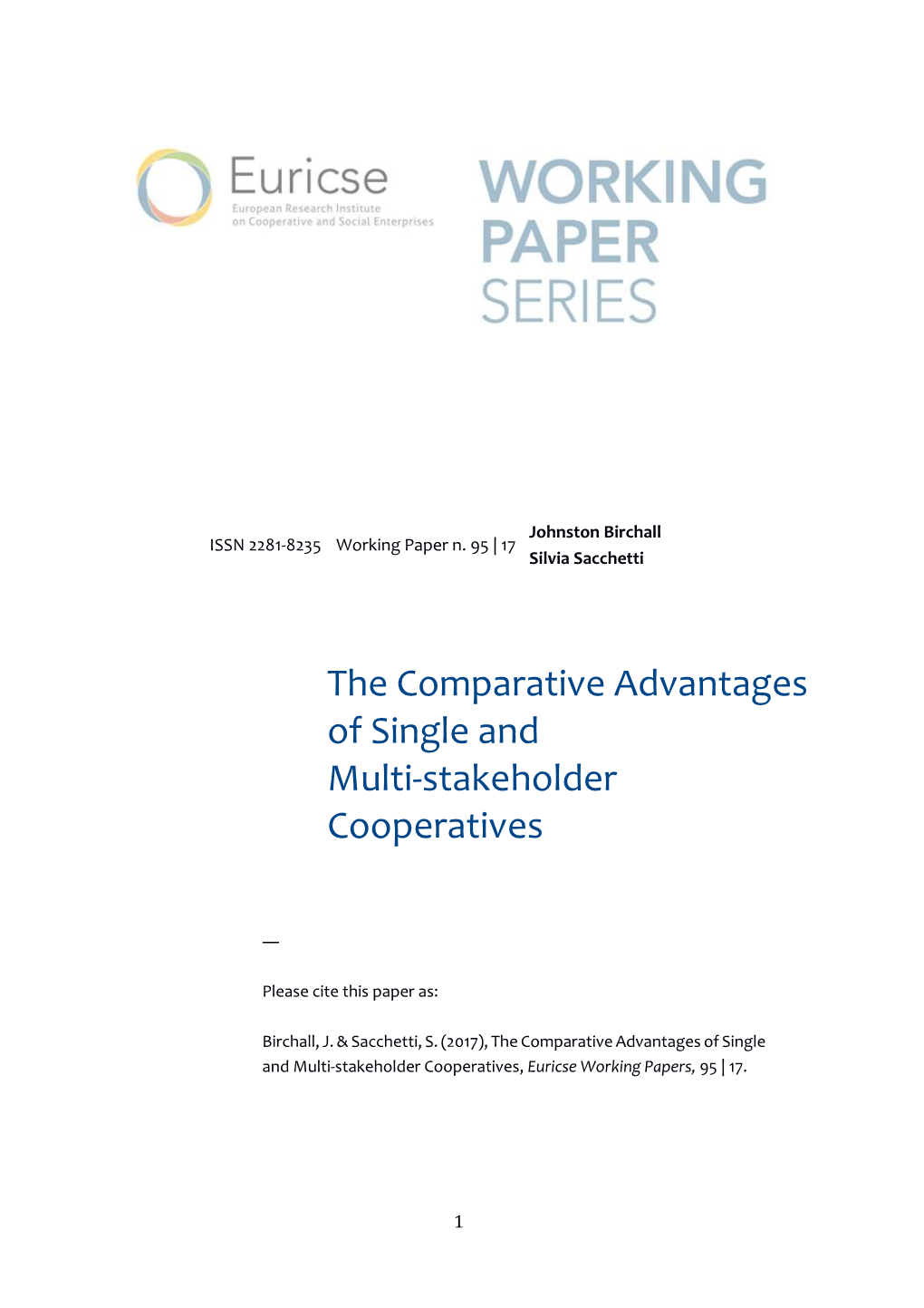 The Comparative Advantages of Single and Multi-Stakeholder Cooperatives, Euricse Working Papers, 95 | 17