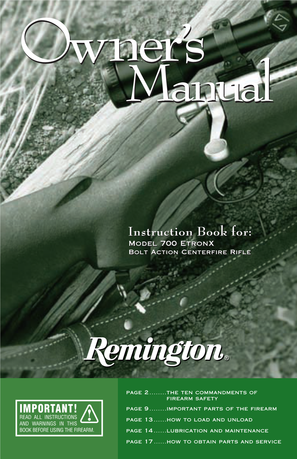 Remington Model 700™ ETRONX™ Bolt Action Rifle Congratulations on Your Choice of a Remington