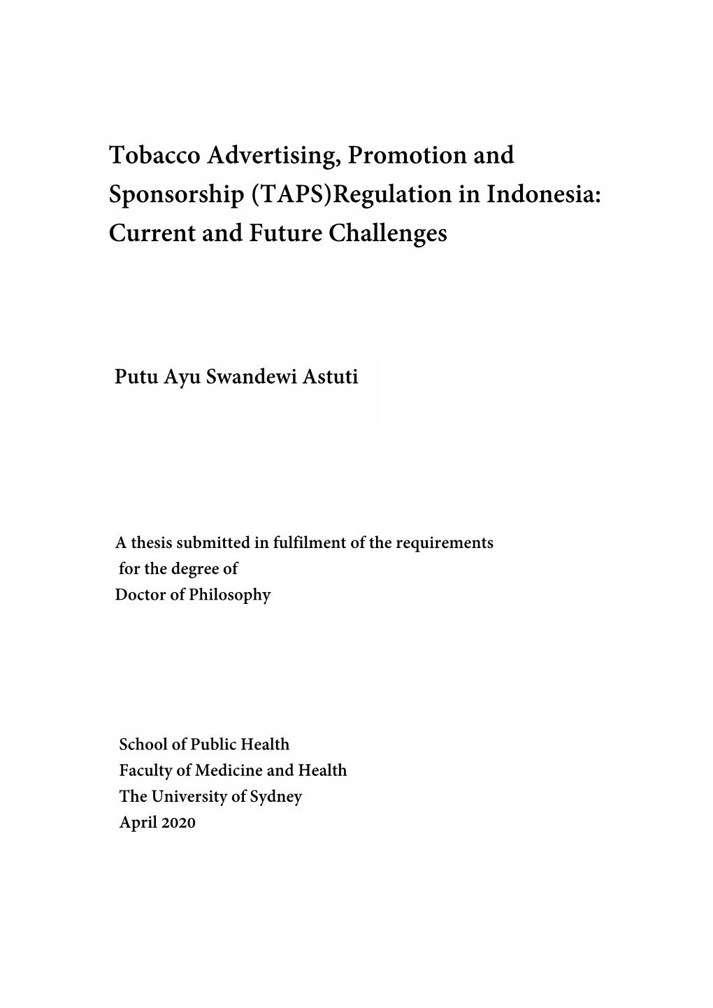 Tobacco Advertising, Promotion and Sponsorship (TAPS)Regulation in Indonesia: Current and Future Challenges