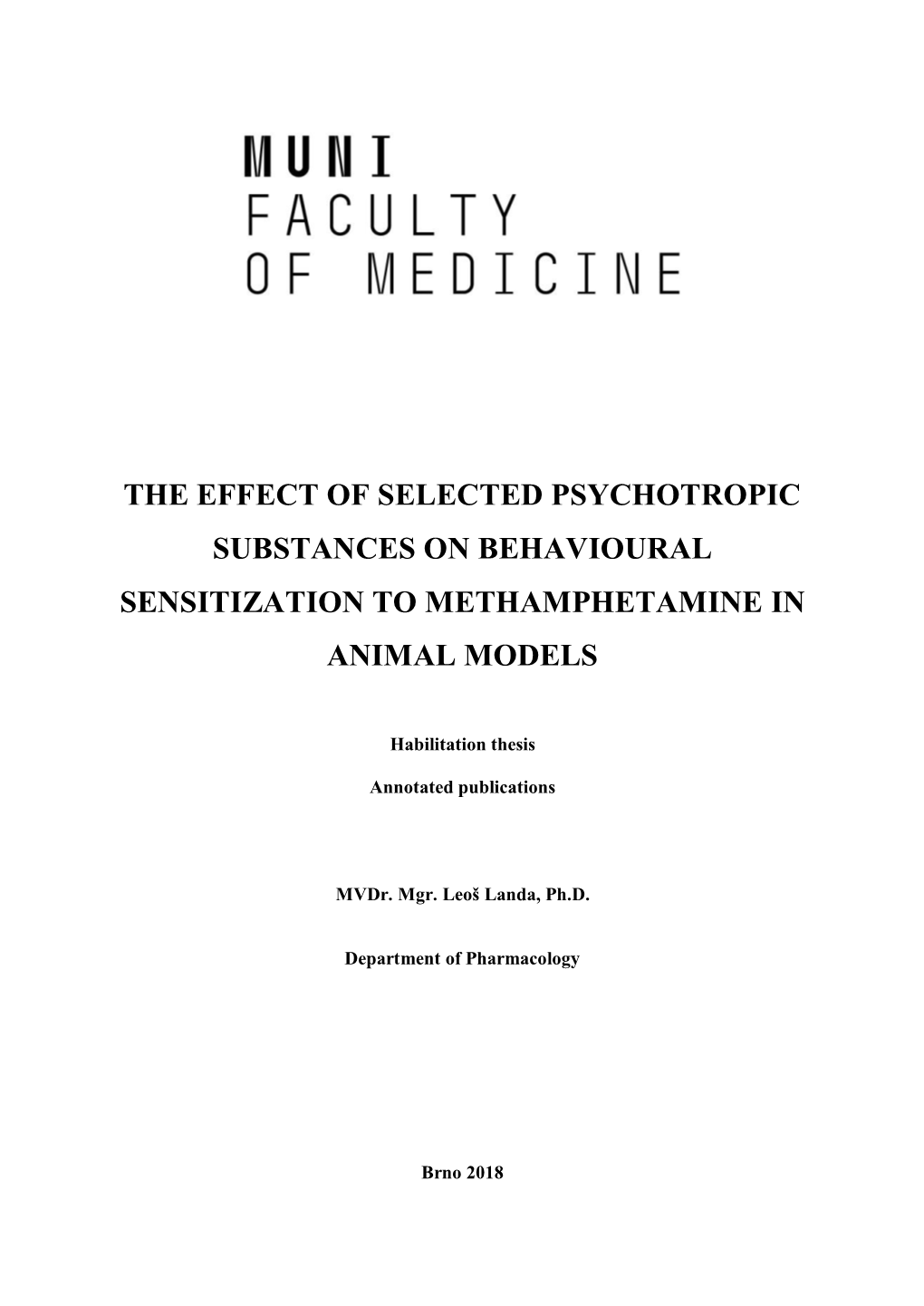 The Effect of Selected Psychotropic Substances on Behavioural Sensitization to Methamphetamine in Animal Models