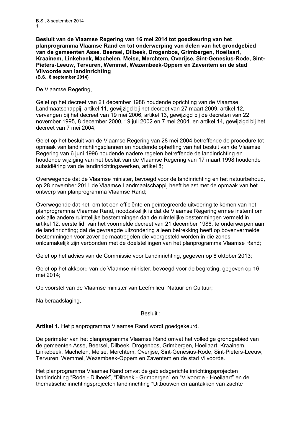 Besluit Van De Vlaamse Regering Van 16 Mei 2014 Tot Goedkeuring Van Het Planprogramma Vlaamse Rand En Tot Onderwerping Van Delen