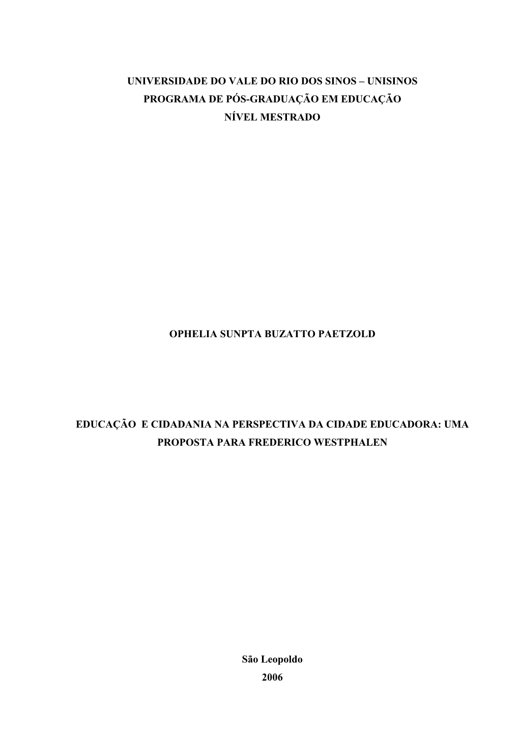 Universidade Do Vale Do Rio Dos Sinos – Unisinos Programa De Pós-Graduação Em Educação Nível Mestrado