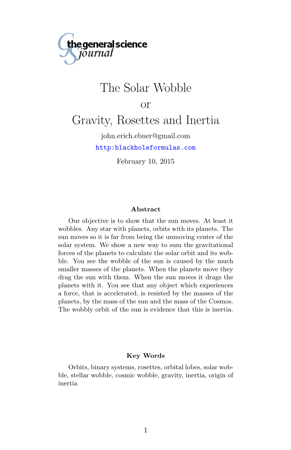 The Solar Wobble Or Gravity, Rosettes and Inertia John.Erich.Ebner@Gmail.Com Http:Blackholeformulas.Com February 10, 2015