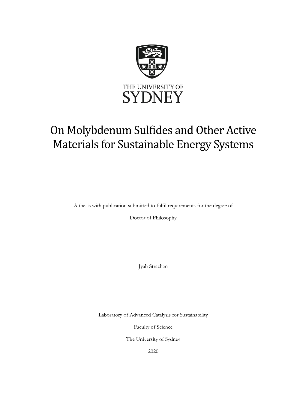 On Molybdenum Sulfides and Other Active Materials for Sustainable Energy Systems
