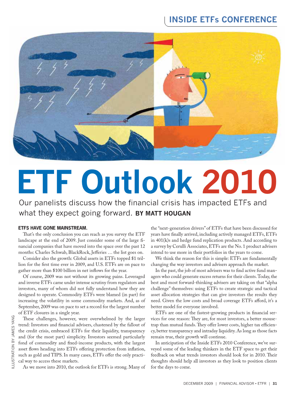 ETF Outlook 2010 Our Panelists Discuss How the Financial Crisis Has Impacted Etfs and What They Expect Going Forward