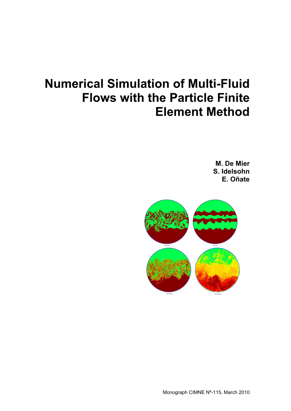 Numerical Simulation of Multi-Fluid Flows with the Particle Finite Element Method