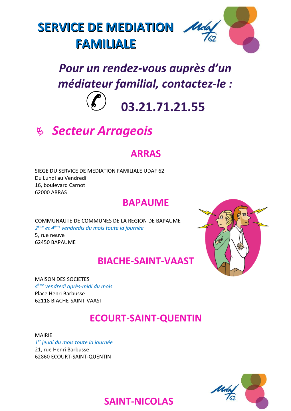 SERVICE DE MEDIATION FAMILIALE UDAF 62 Du Lundi Au Vendredi 16, Boulevard Carnot 62000 ARRAS BAPAUME