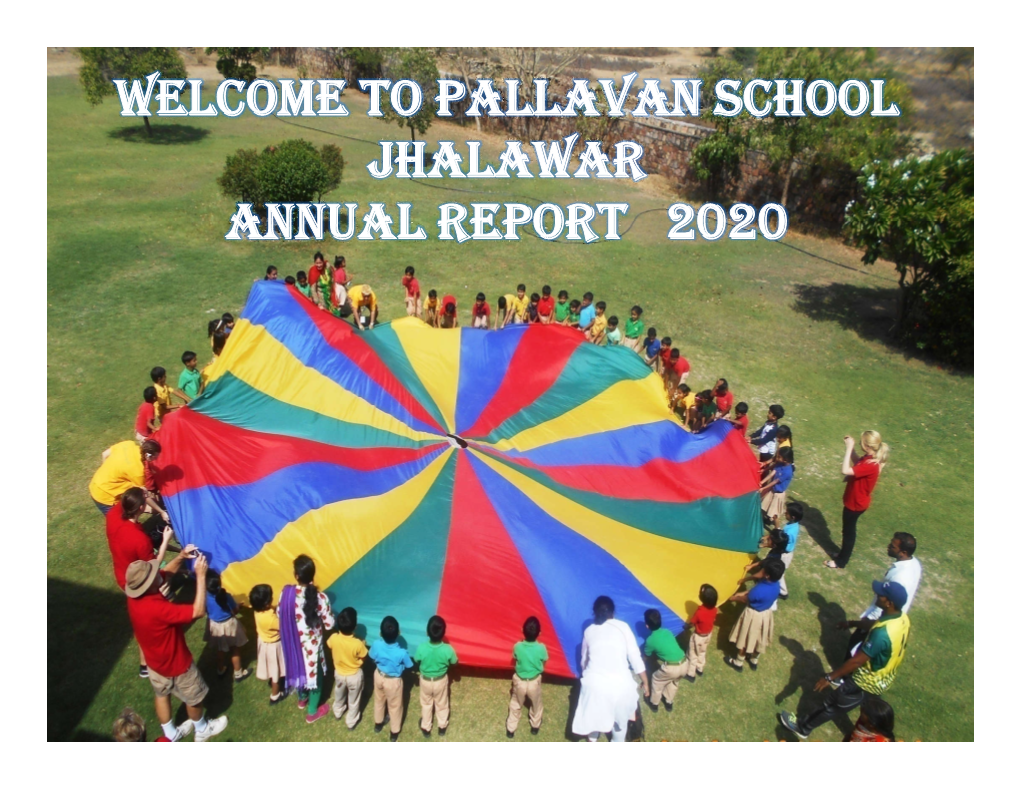 Welcome to Pallavan School Jhalawar ANNUAL REPORT 2020 Mission Statement