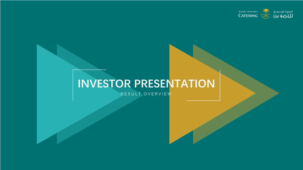 INVESTOR PRESENTATION RESULT OVERVIEW Table of Content