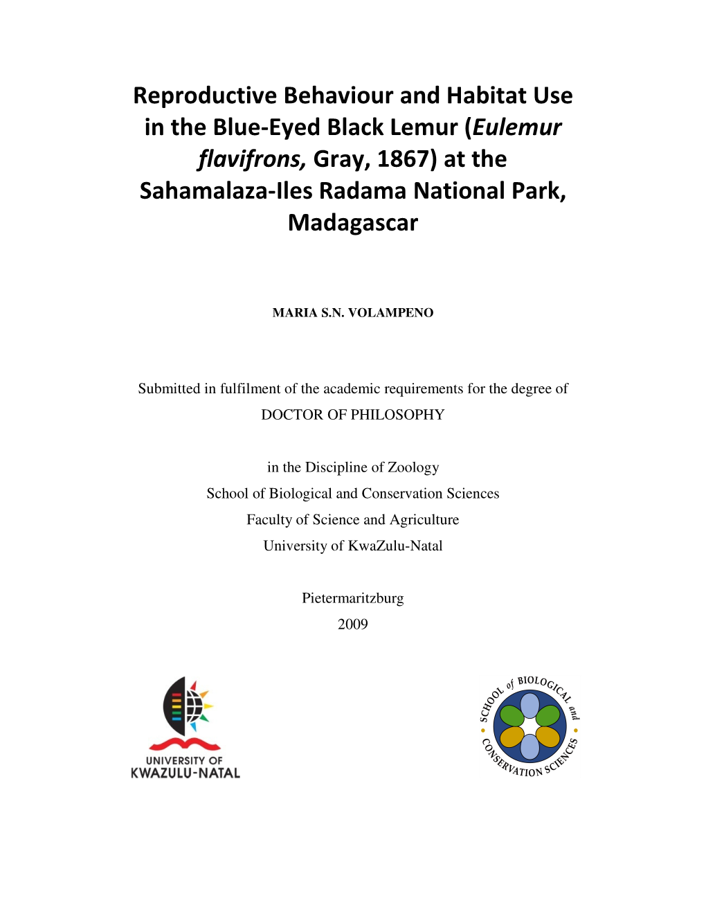 Reproductive Behaviour and Habitat Use in the Blue-Eyed Black Lemur ( Eulemur Flavifrons, Gray, 1867) at the Sahamalaza-Iles Radama National Park, Madagascar