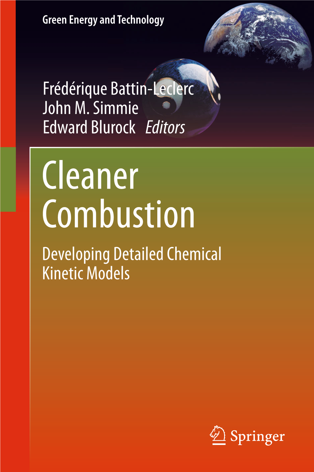 Cleaner Combustion Developing Detailed Chemical Kinetic Models Green Energy and Technology