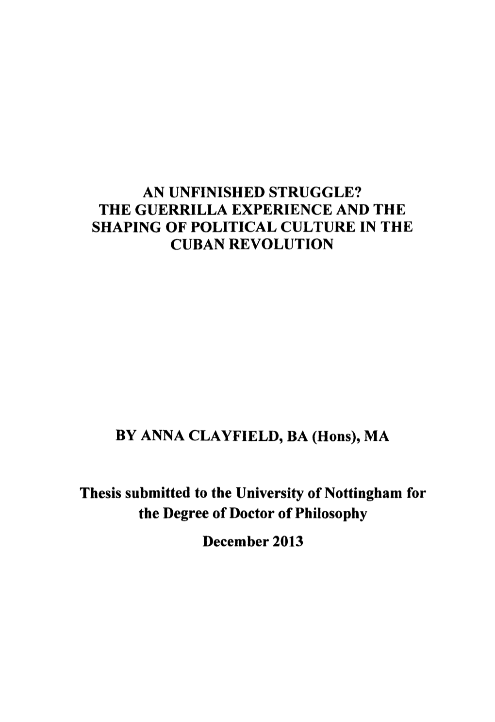 An Unfinished Struggle? the Guerrilla Experience and the Shaping of Political Culture in the Cuban Revolution