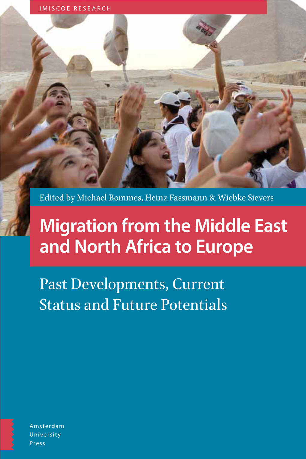 Migration from the Middle East and North Africa to Europe IMISCOE International Migration, Integration and Social Cohesion in Europe