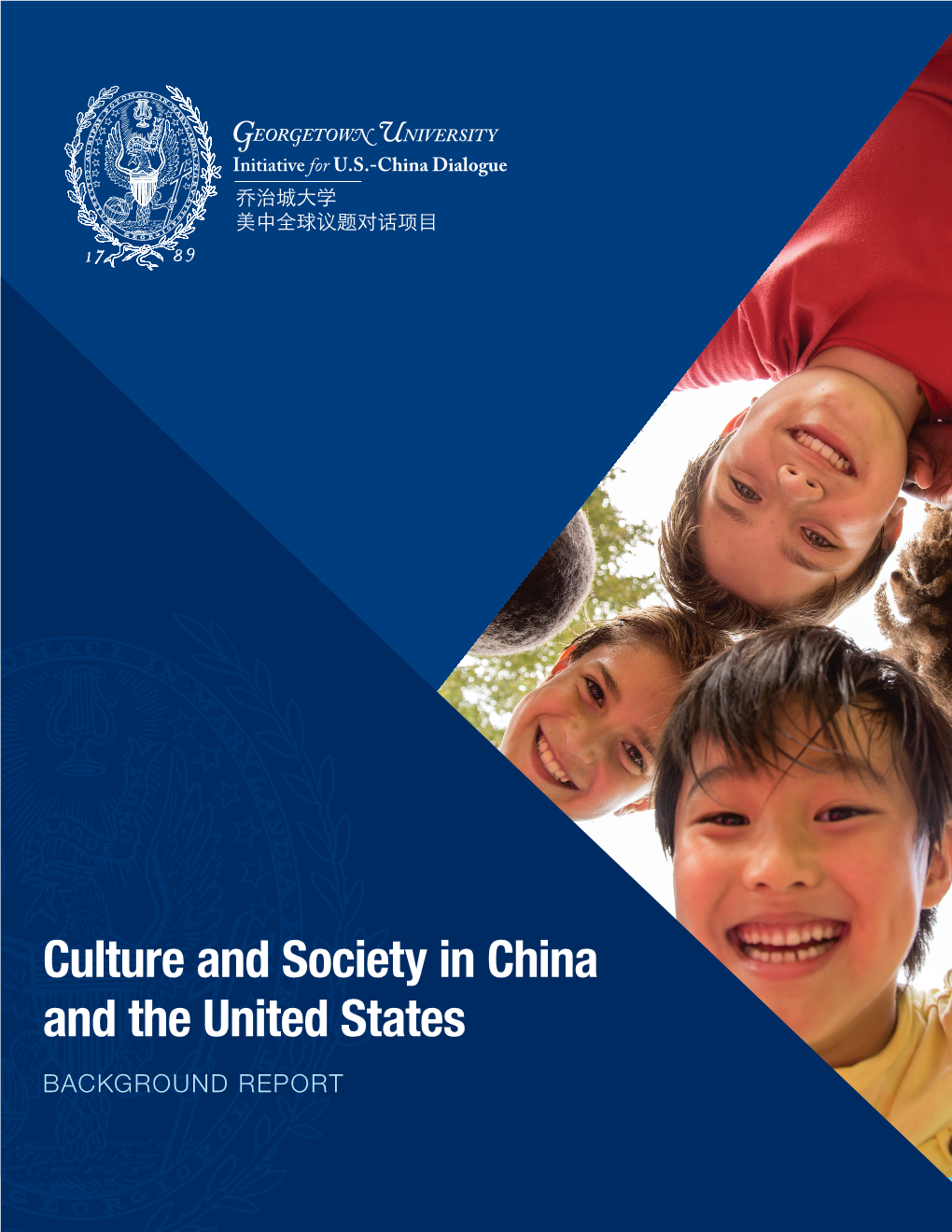 Culture and Society in China and the United States BACKGROUND REPORT