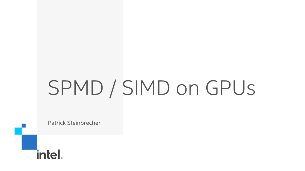 SPMD / SIMD on Gpus