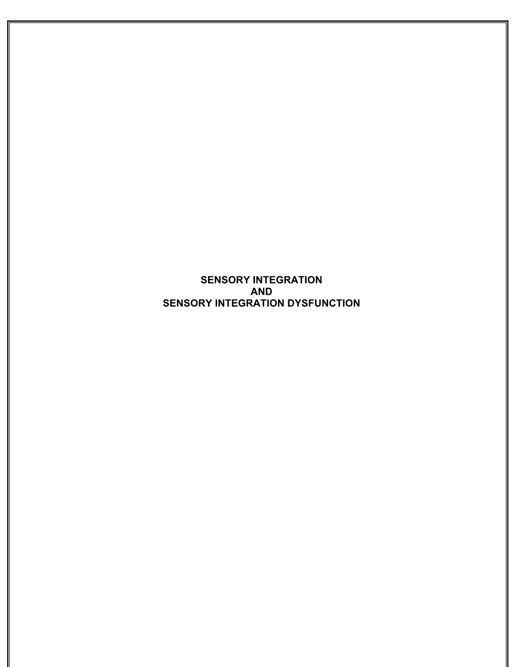 Sensory Integration and Sensory Integration Dysfunction Contents