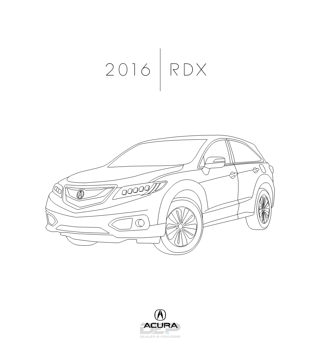 2016 RDX 2016 RDX It Is the Most Powerful and Most Technologically Sophisticated RDX Ever