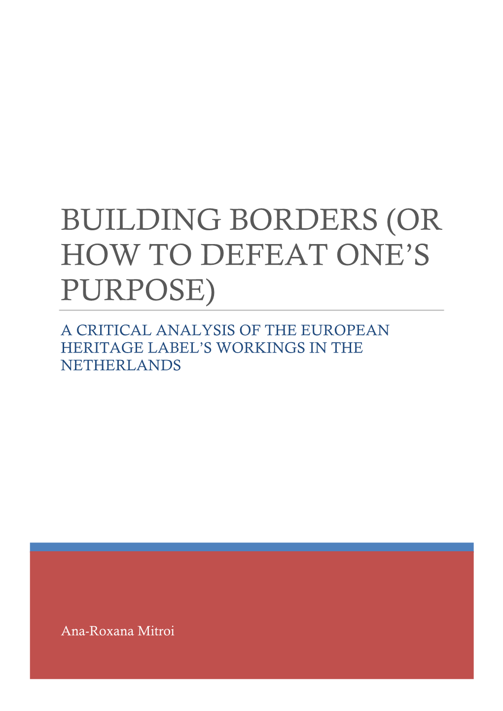 Building Borders (Or How to Defeat One's Purpose)