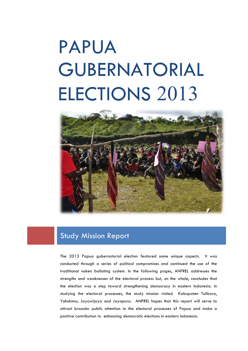 Papua Gubernatorial Election Report 2013