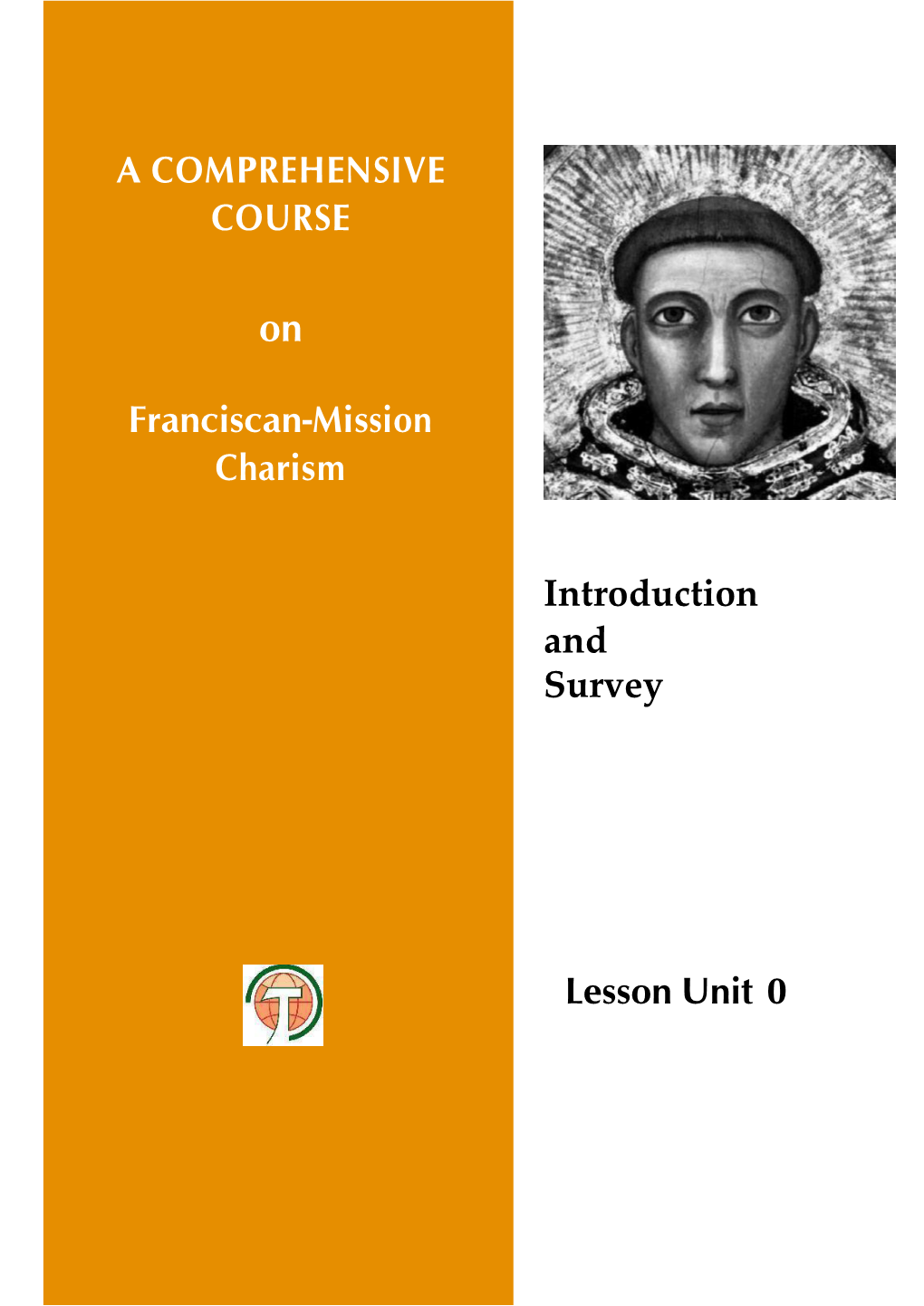 A COMPREHENSIVE COURSE Franciscan-Mission Charism