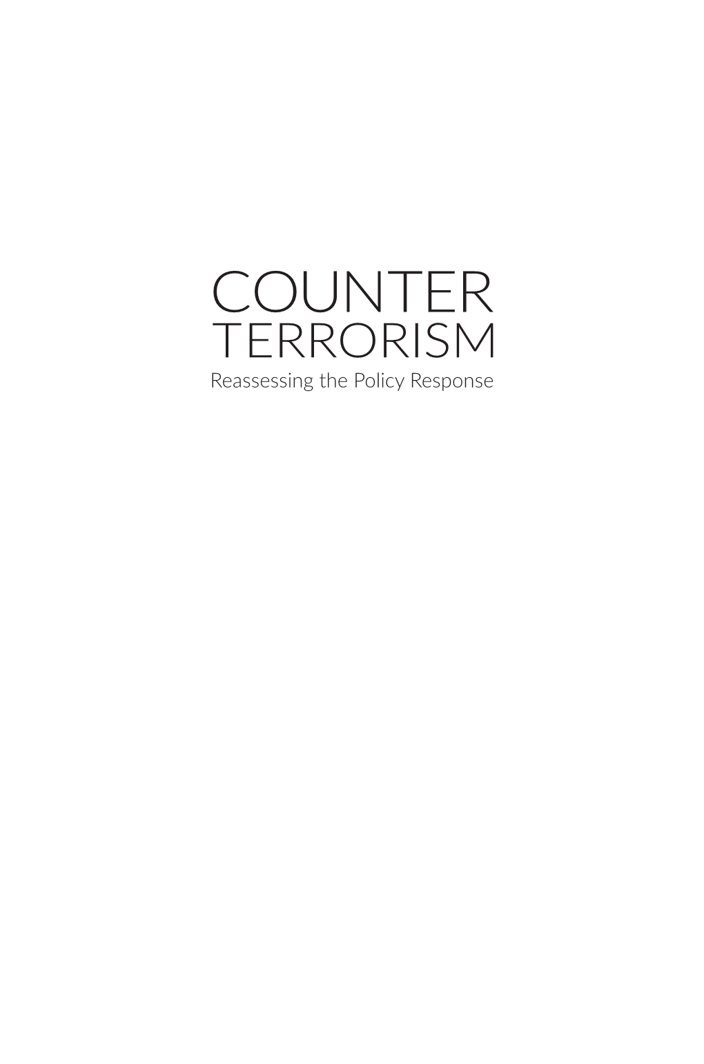 COUNTER TERRORISM Reassessing the Policy Response