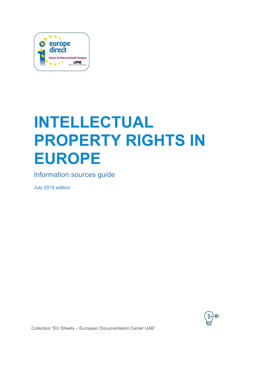 INTELLECTUAL PROPERTY RIGHTS in EUROPE Information Sources Guide