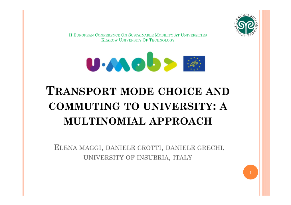 Transport Mode Choice and Commuting to University: a Multinomial Approach