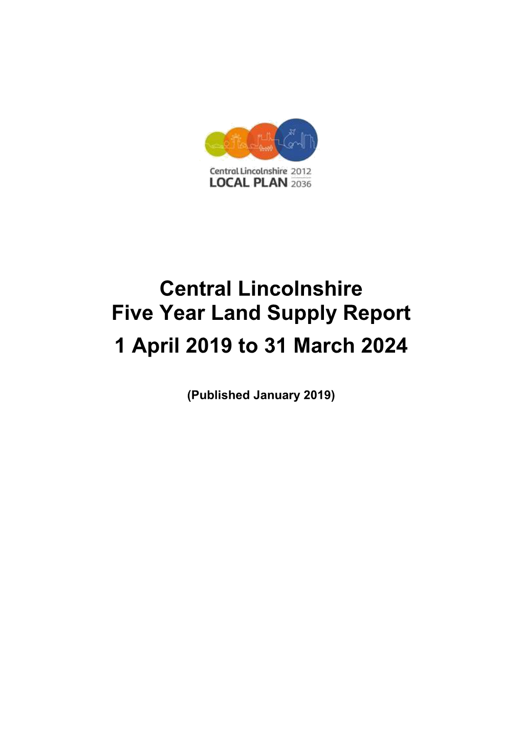 Central Lincolnshire Five Year Land Supply Report 1 April 2019 to 31 March 2024