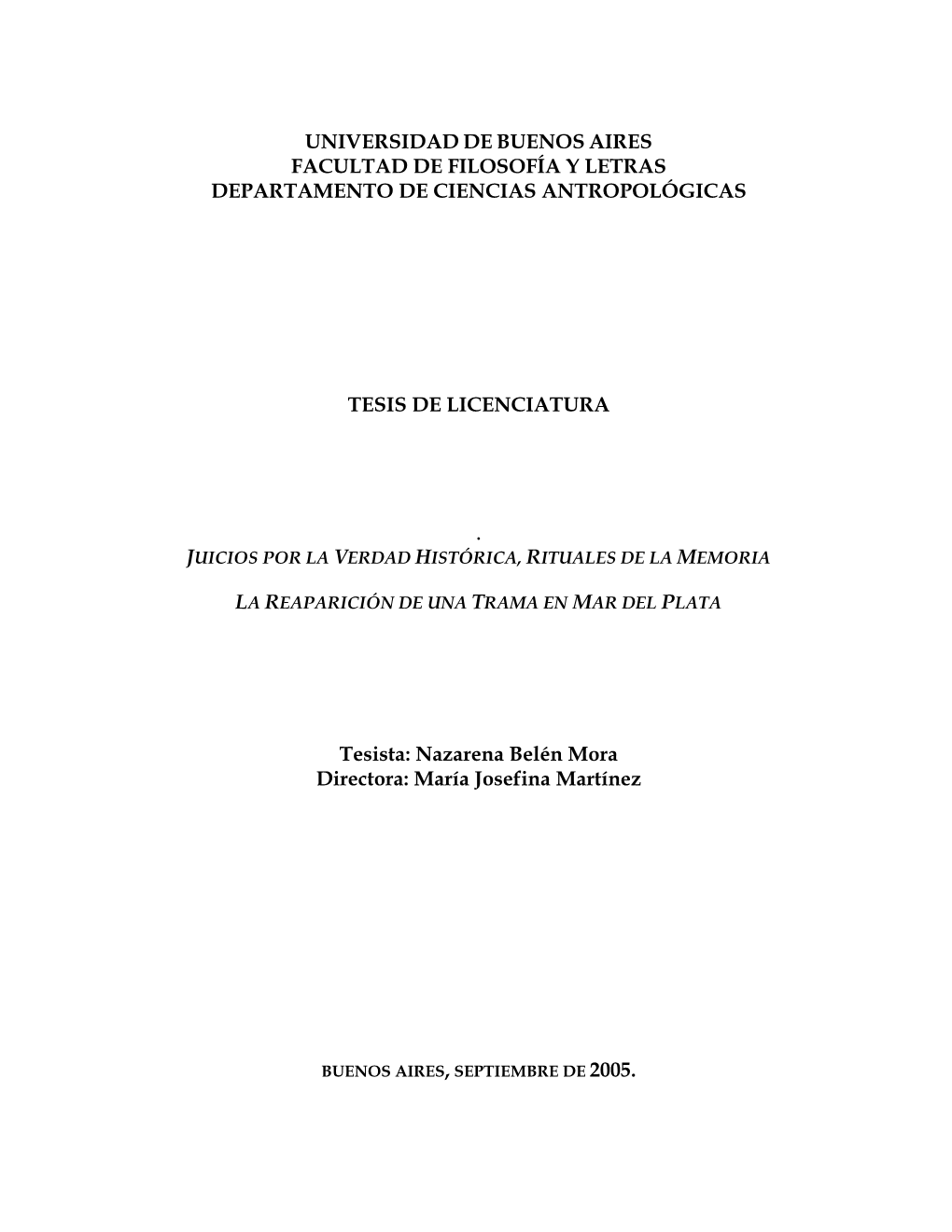 UNIVERSIDAD DE BUENOS AIRES FACULTAD DE FILOSOFÍA Y LETRAS DEPARTAMENTO DE CIENCIAS ANTROPOLÓGICAS TESIS DE LICENCIATURA Tesis