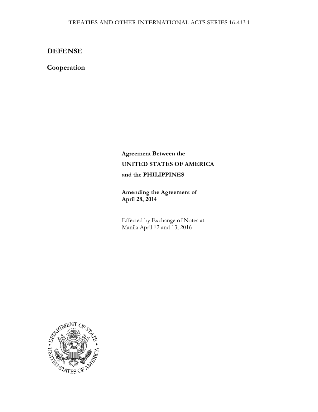 Defense Cooperation, Done at Quezon City on April28, 2014 (The "Agreement")