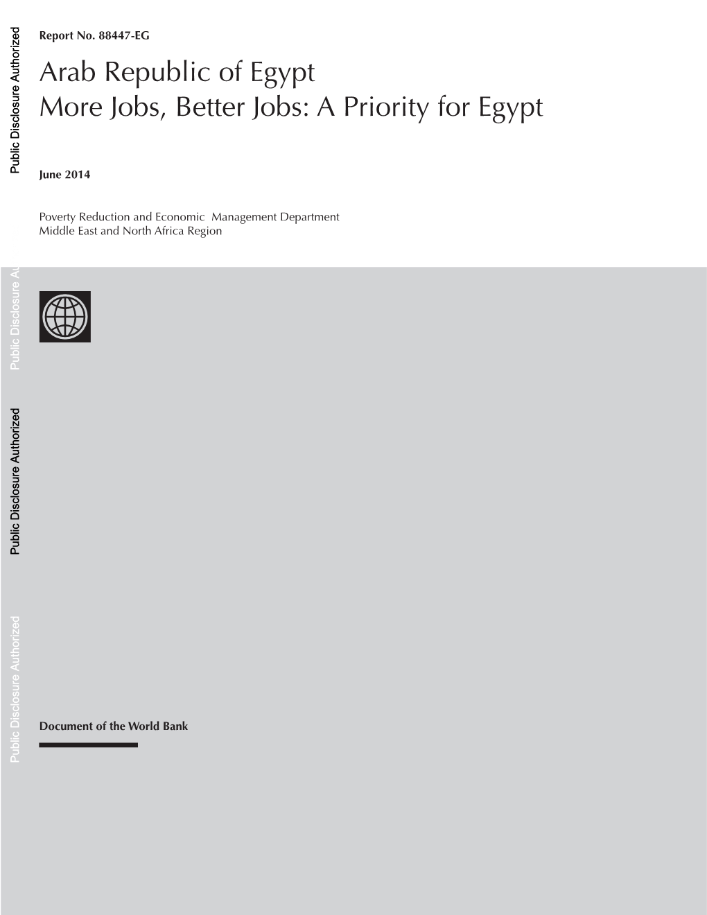 Arab Republic of Egypt More Jobs, Better Jobs: a Priority for Egypt