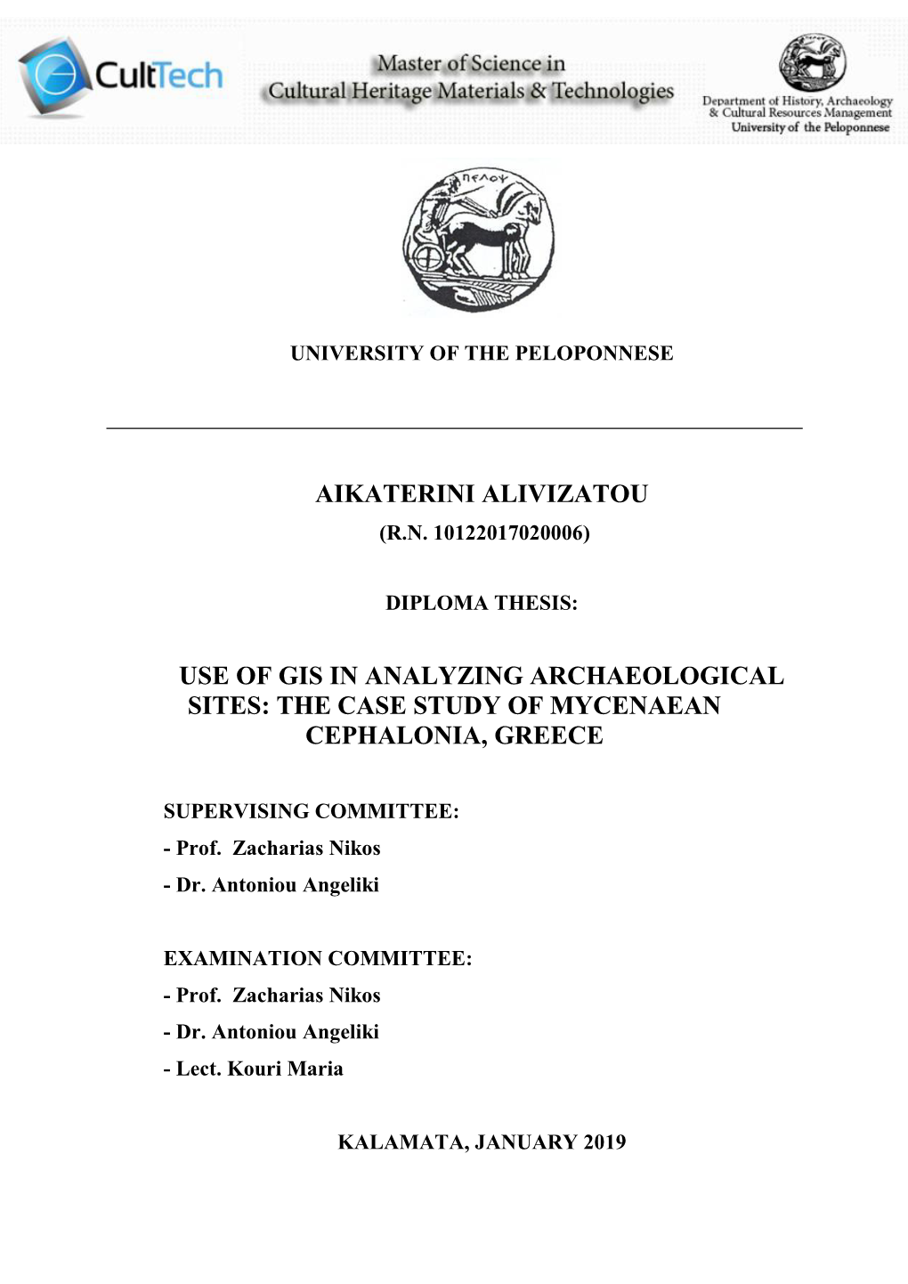 Aikaterini Alivizatou Use of Gis in Analyzing Archaeological Sites: the Case Study of Mycenaean Cephalonia, Greece