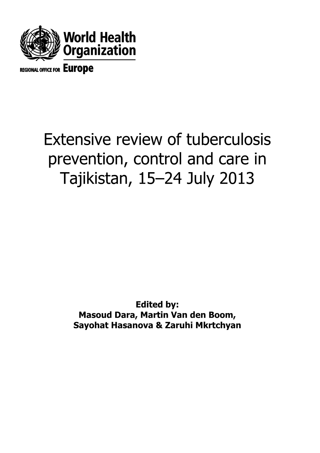 Extensive Review of Tuberculosis Prevention, Control and Care in Tajikistan, 15–24 July 2013