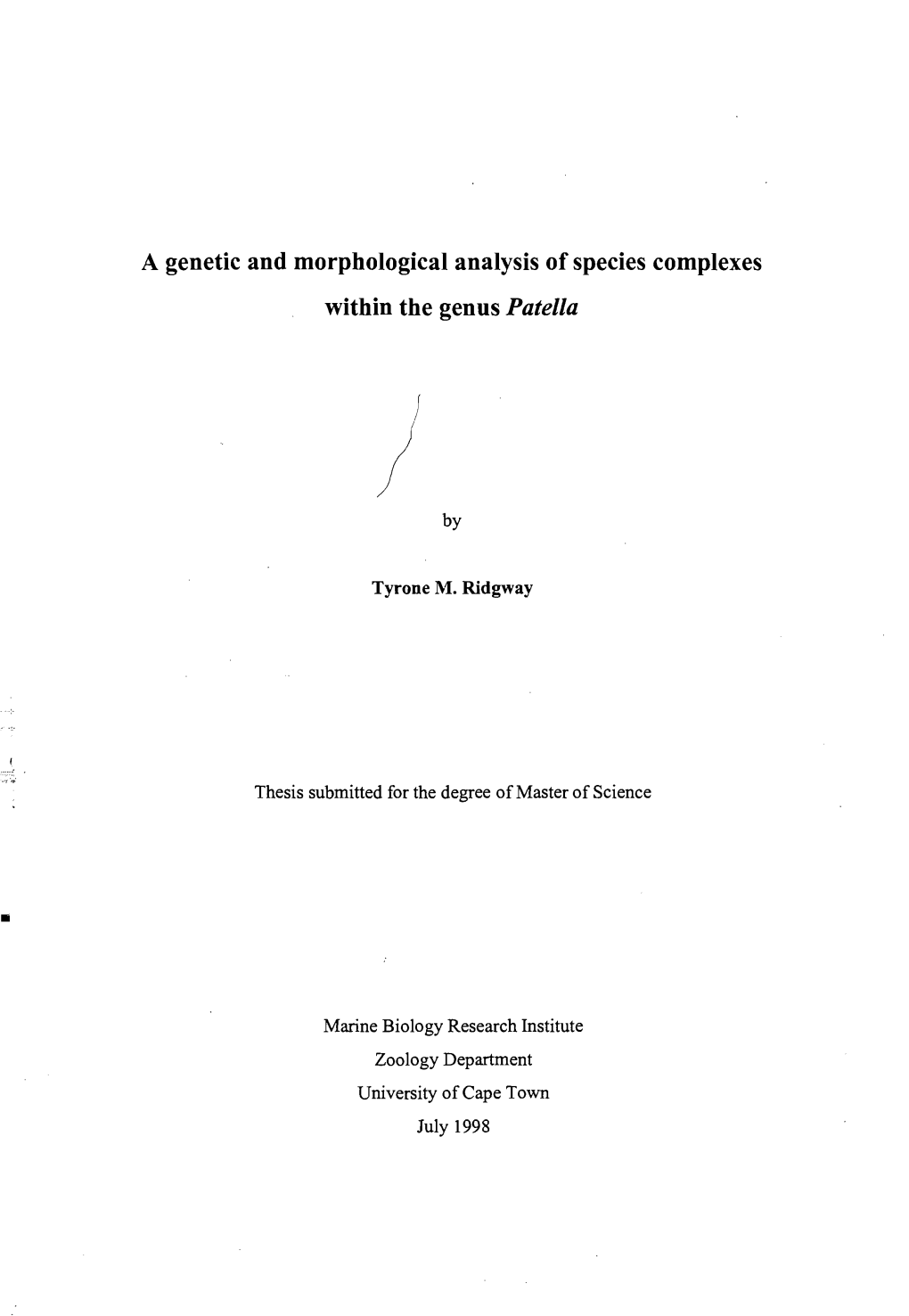 A Genetic and Morphological Analysis of Species Complexes Within the Genus Patella } by Town Tyrone 1\1