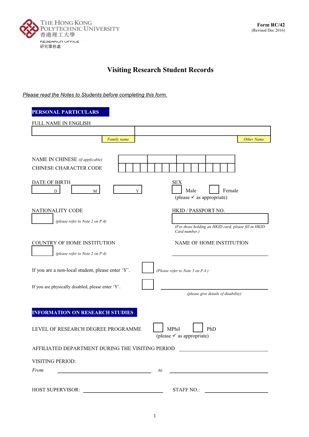 1. Please Complete the Form in English and in BLOCK LETTERS