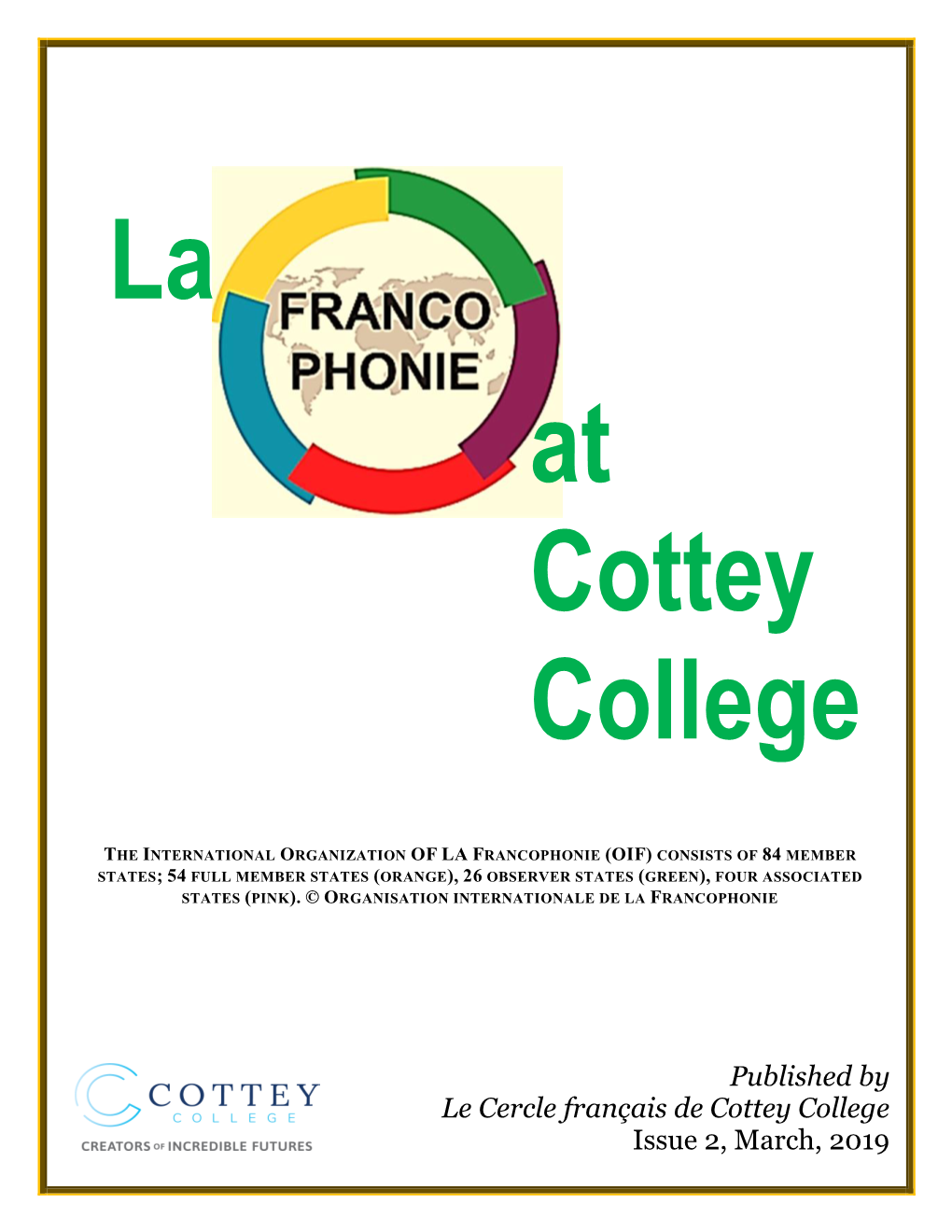 La Francophonie at Cottey College Is a Collection of Students’ Essays and Reflections on Their Acquisition of French and Francophone Cultures