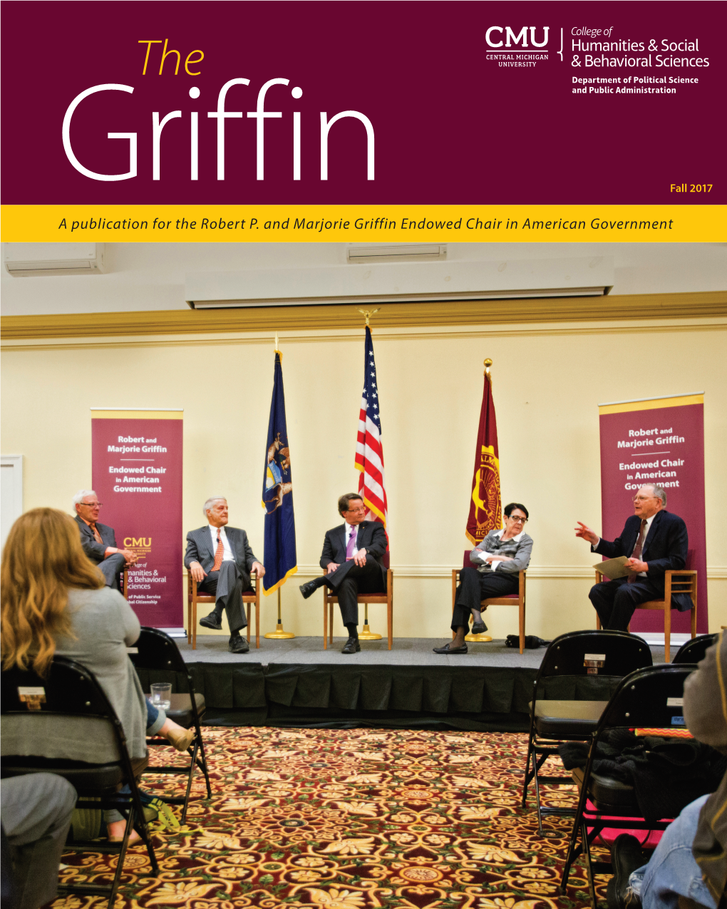 A Publication for the Robert P. and Marjorie Griffin Endowed Chair in American Government the Griffin