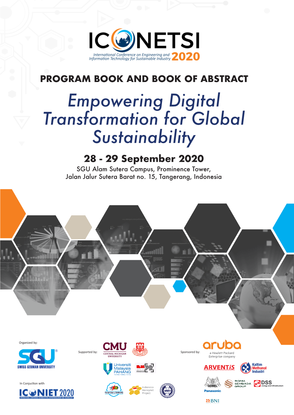 Empowering Digital Transformation for Global Sustainability 28 - 29 September 2020 SGU Alam Sutera Campus, Prominence Tower, Jalan Jalur Sutera Barat No