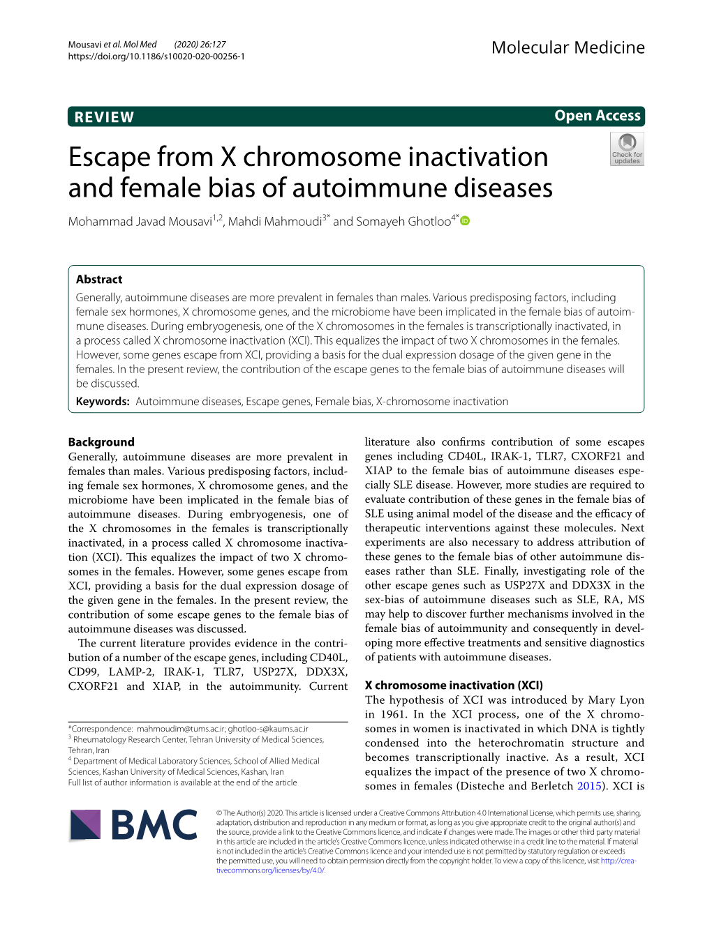 Escape from X Chromosome Inactivation and Female Bias of Autoimmune Diseases Mohammad Javad Mousavi1,2, Mahdi Mahmoudi3* and Somayeh Ghotloo4*