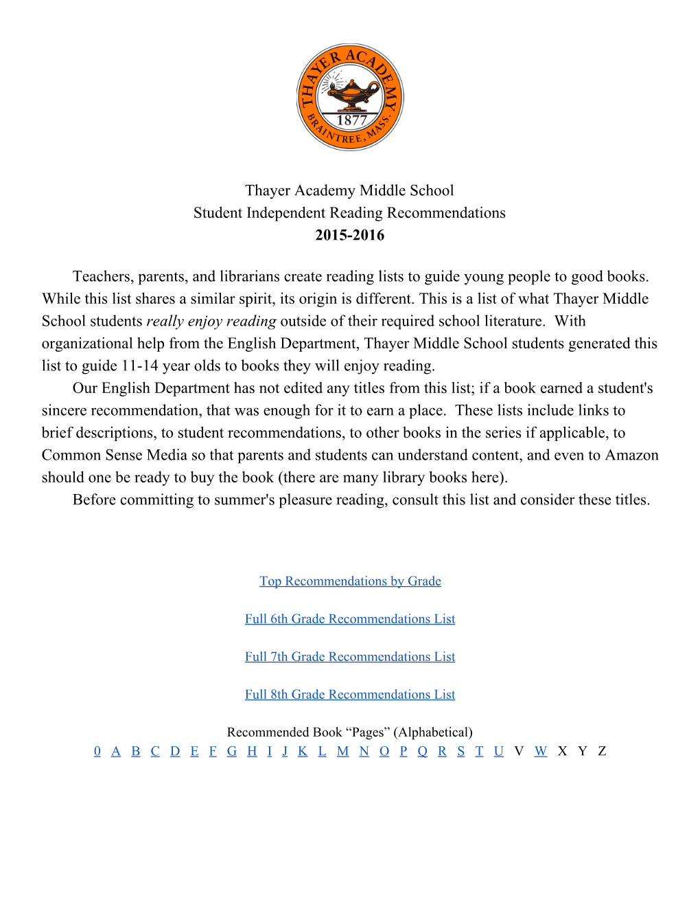 Thayer Academy Middle School Student Independent Reading Recommendations 2015-2016 Teachers, Parents, and Librari