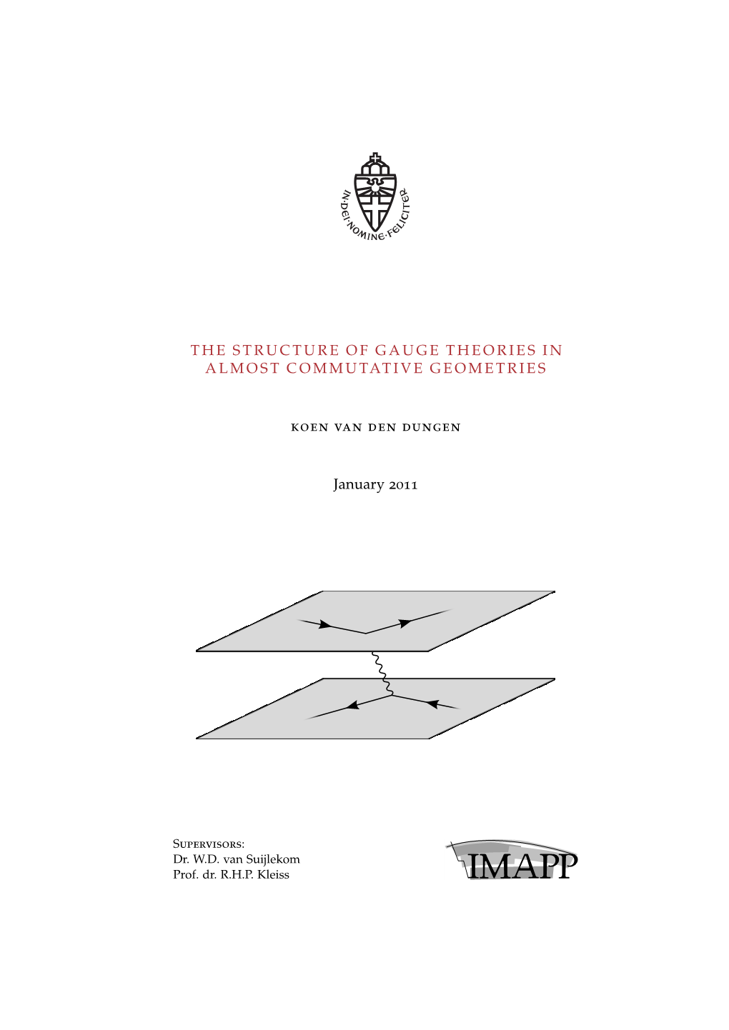 The Structure of Gauge Theories in Almost Commutative Geometries © January 2011