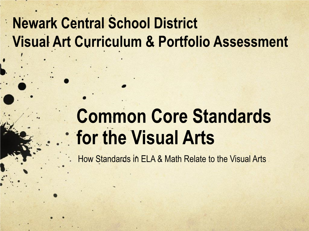 Common Core Standards for the Visual Arts How Standards in ELA & Math Relate to the Visual Arts About This Resource
