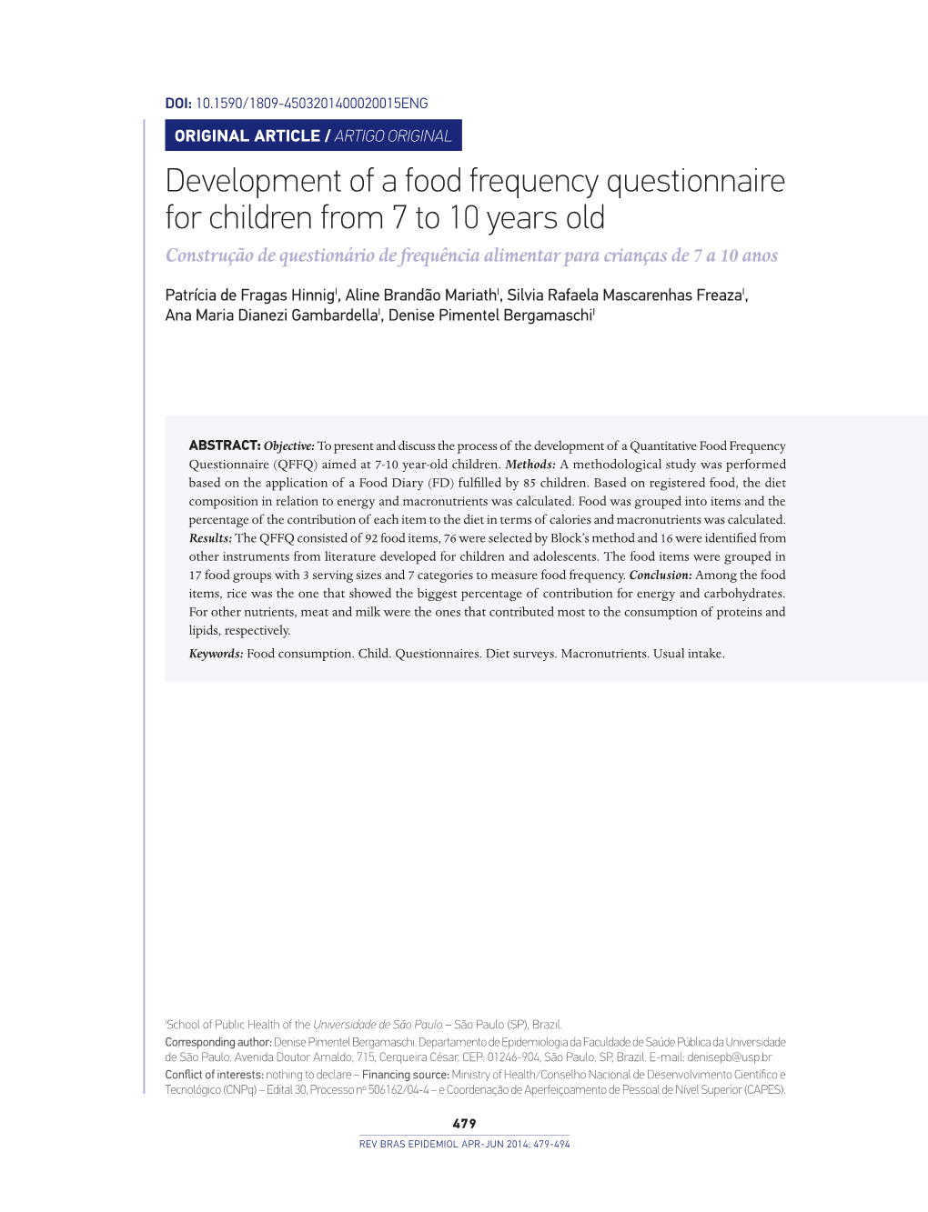 Development of a Food Frequency Questionnaire for Children from 7 to 10 Years Old Construção De Questionário De Frequência Alimentar Para Crianças De 7 a 10 Anos