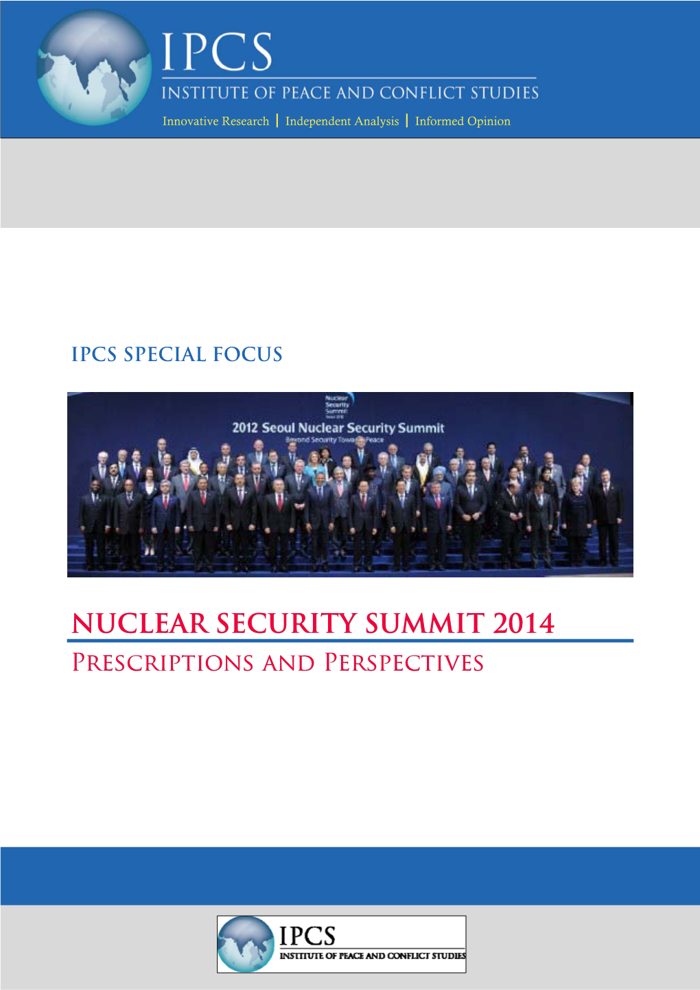 NUCLEAR SECURITY SUMMIT 2014 Prescriptions and Perspectives