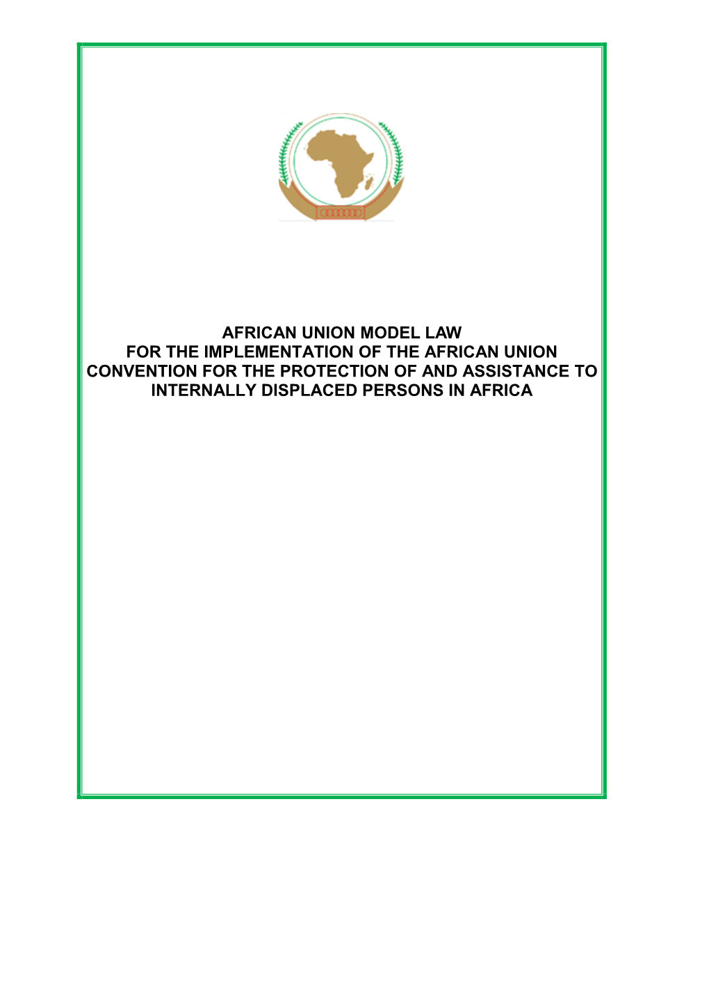 Model Law for the Implementation of the African Union Convention for the Protection of and Assistance to Internally Displaced Persons in Africa