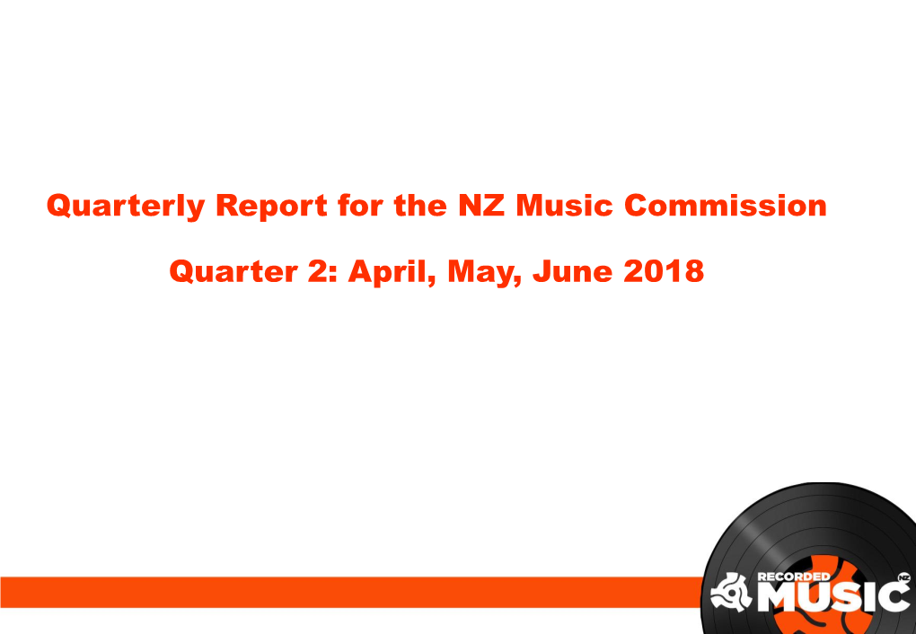 Quarterly Report for the NZ Music Commission Quarter 2: April, May