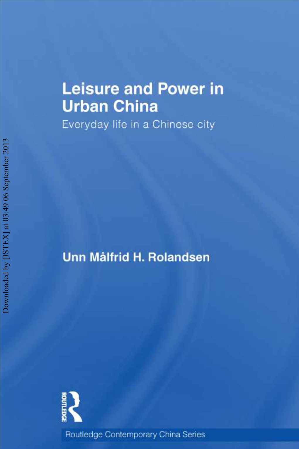 Leisure and Power in Urban China Everyday Life in a Chinese City