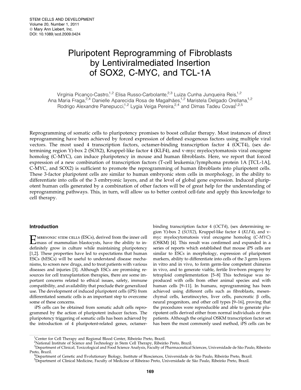 Pluripotent Reprogramming of Fibroblasts by Lentiviralmediated Insertion of SOX2, C-MYC, and TCL-1A