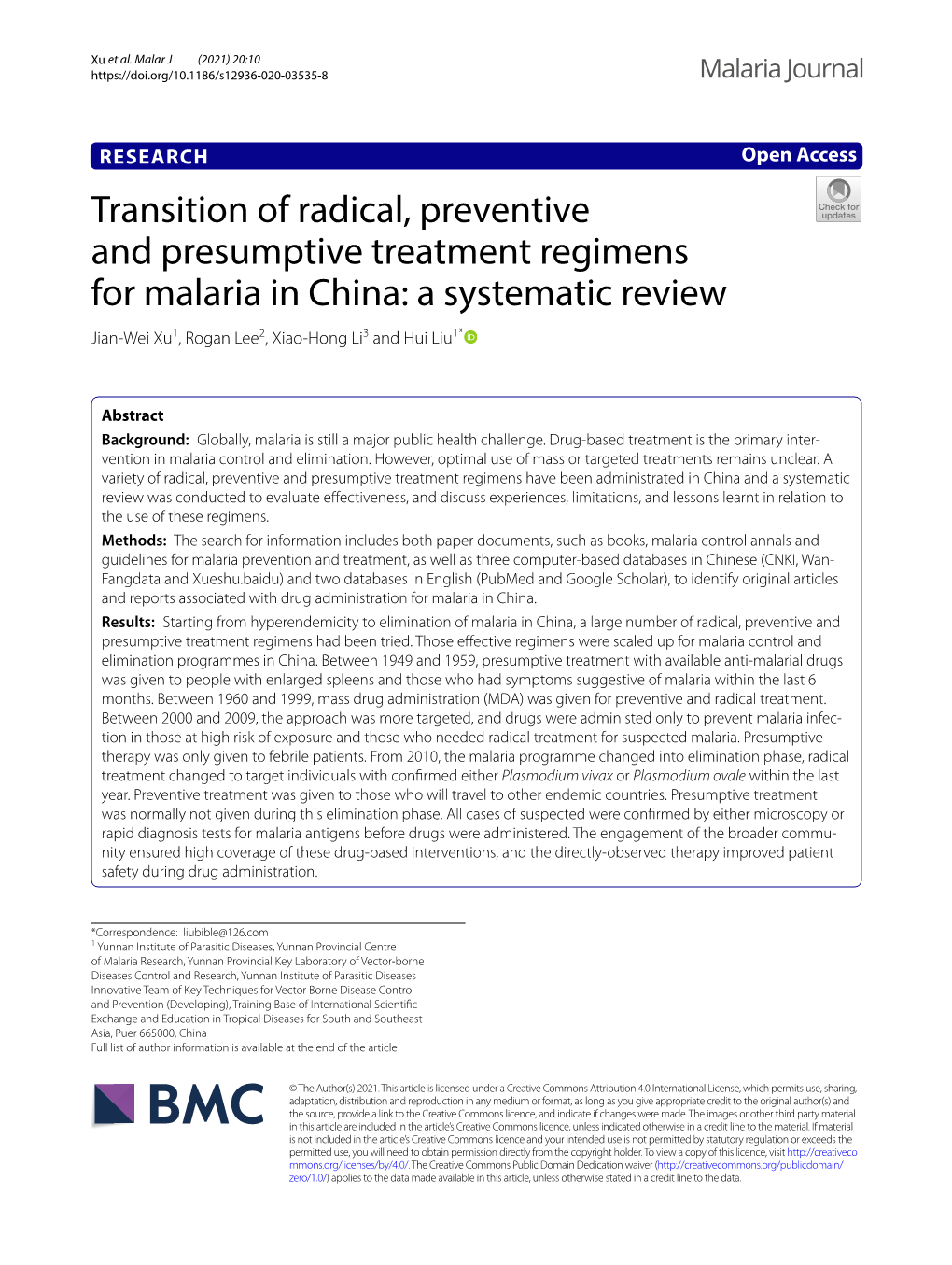 Transition of Radical, Preventive and Presumptive Treatment Regimens for Malaria in China: a Systematic Review Jian‑Wei Xu1, Rogan Lee2, Xiao‑Hong Li3 and Hui Liu1*