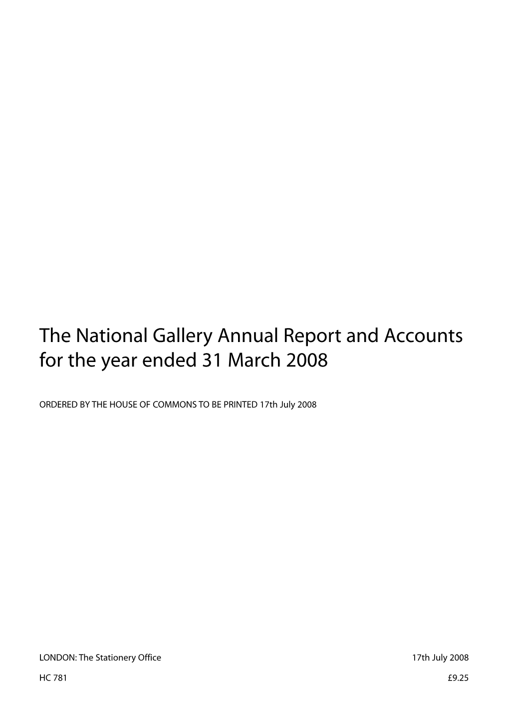 The National Gallery Annual Report and Accounts for the Year Ended 31 March 2008 HC